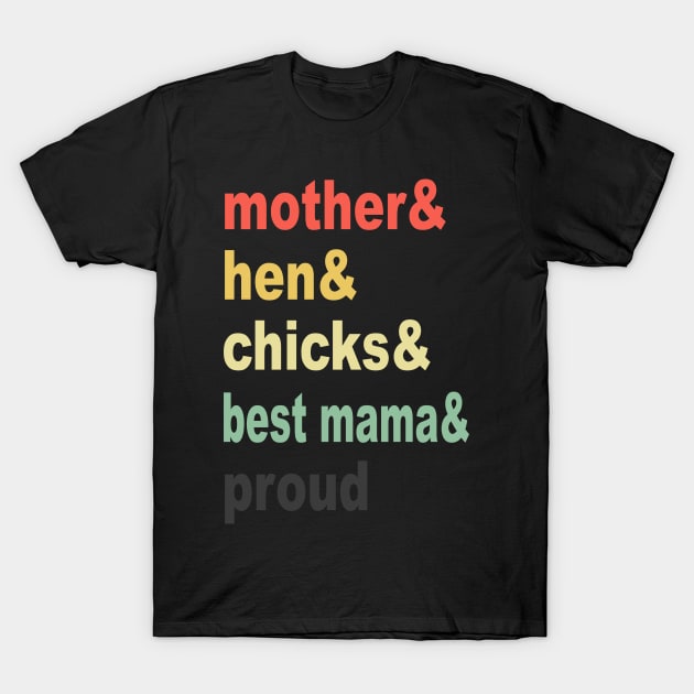 Proud Mother Hen Chicken Farm Chicken Lover T-Shirt by IngeniousMerch